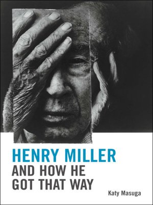 cover image of Henry Miller and How He Got That Way